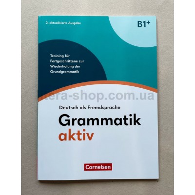 Grammatik aktiv  B1+  Übungsbuch   2.Ausgabe