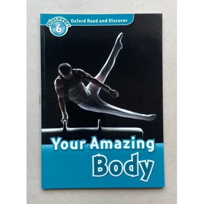 Oxford Read and Discover 6 Your Amazing Body