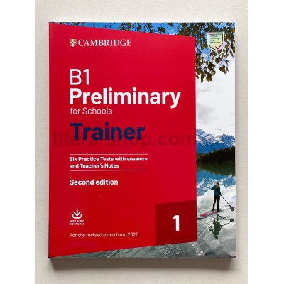Trainer Cambridge B1 Preliminary for Schools 1 for the Revised Exam from 2020 w.key and T's Notes 