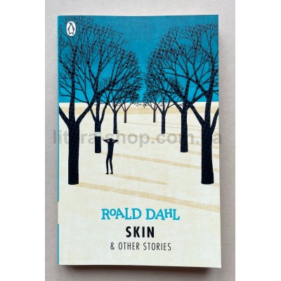 Roald Dahl: Skin and Other Stories