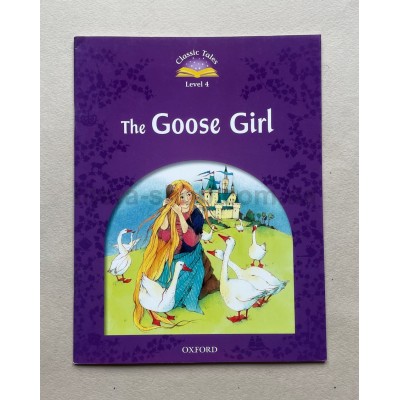 Classic Tales 4 The Goose Girl