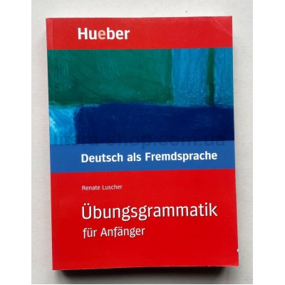 Ubungsgrammatik fur Anfanger Ubungsgrammatik fur Anfanger