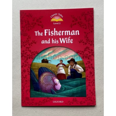 Classic Tales 2 The Fisherman and his Wife Classic Tales 2 The Fisherman and his Wife