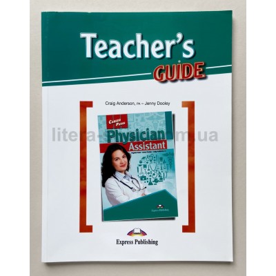 Career Paths PHYSICIAN ASSISTANT Teacher's Guide