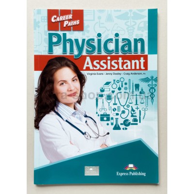 Career Paths PHYSICIAN ASSISTANT
