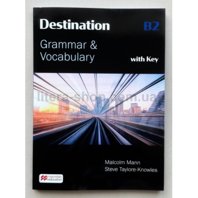 Destination B2 Grammar and Vocabulary Destination B2 Grammar and Vocabulary