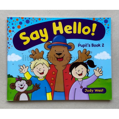 Say Hello! 2 Pupil's Book 