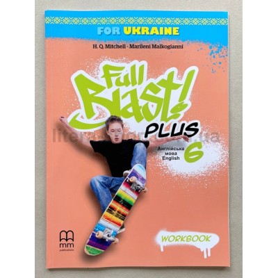 Full Blast! Plus НУШ 6 клас Робочий зошит Full Blast! Plus НУШ 6 клас Робочий зошит
